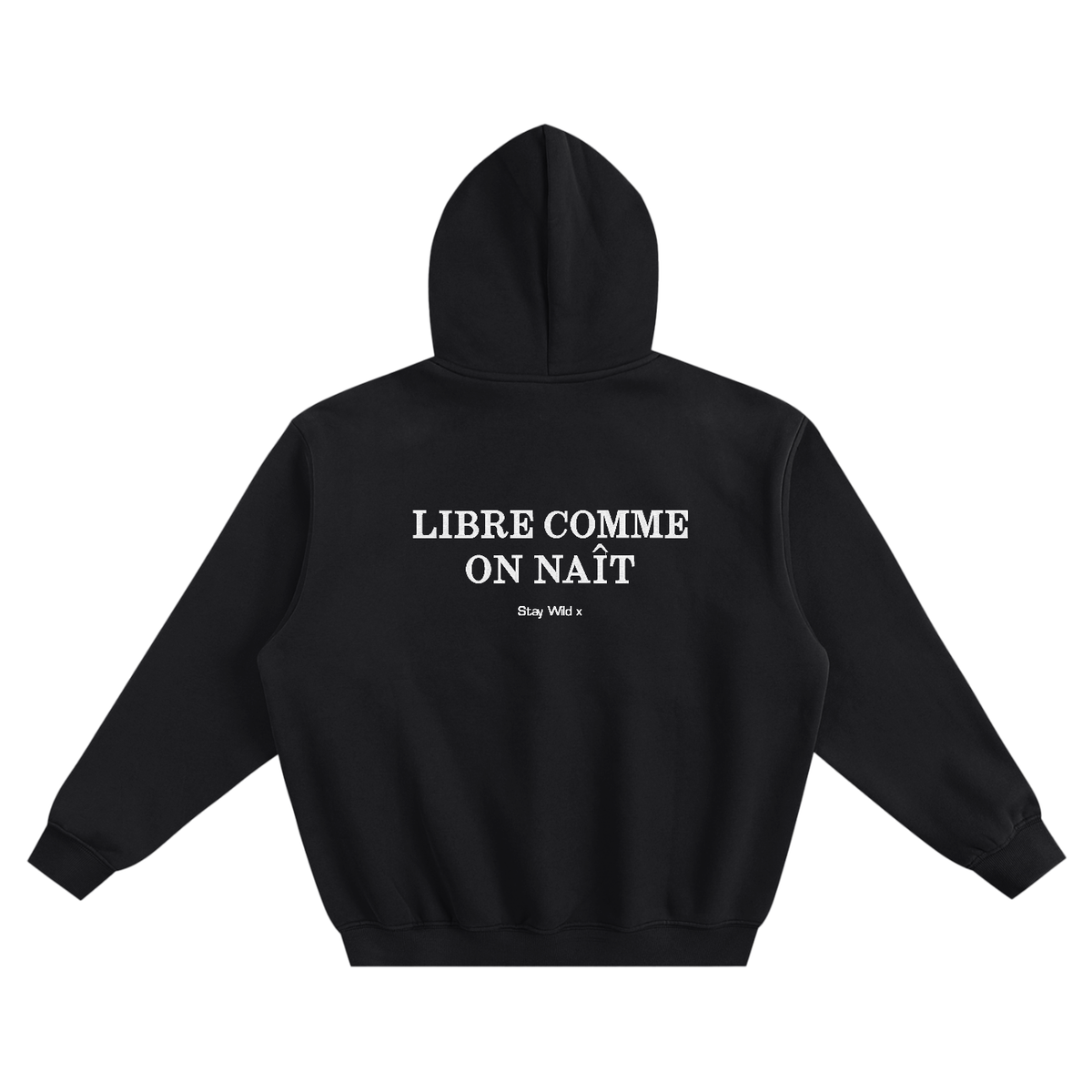 Hoodie - Libre Comme On Naît